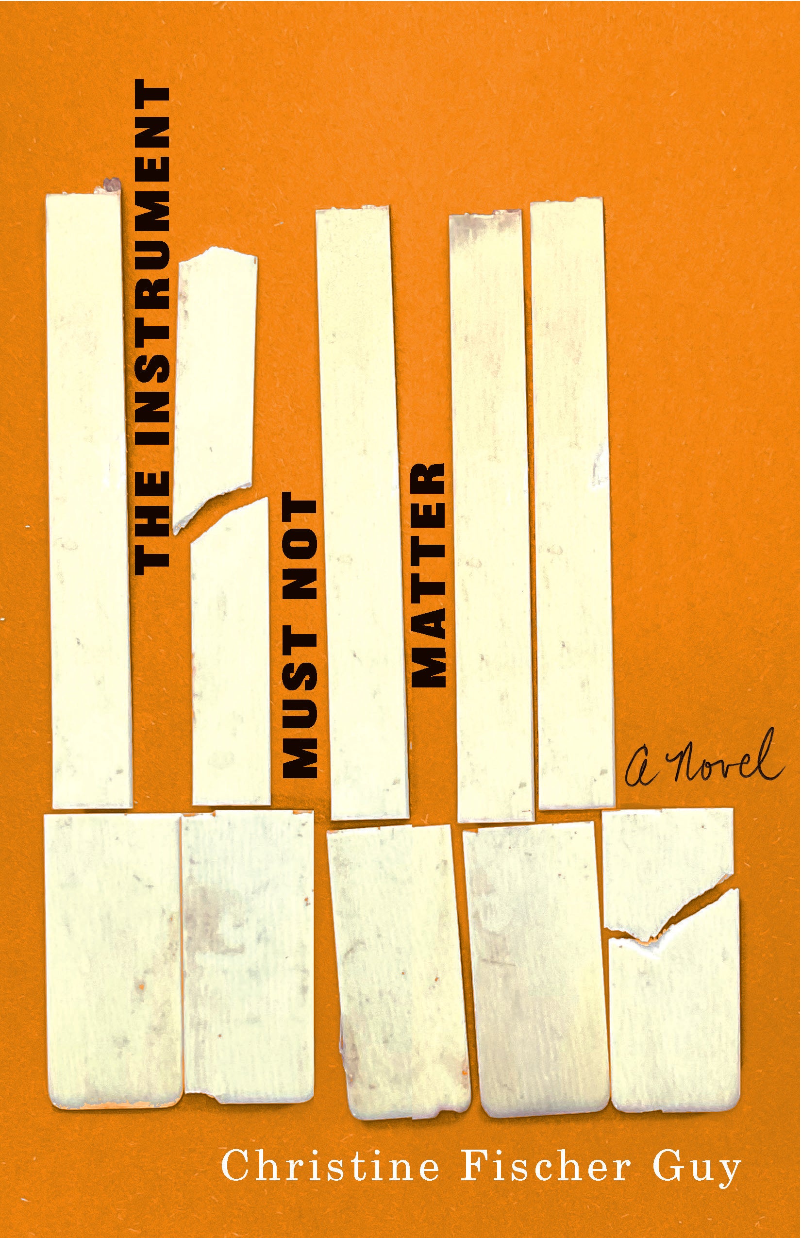 The Instrument Must Not Matter by Christine Fischer Guy – Wolsak & Wynn ...
