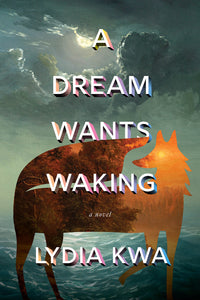 A Dream Wants Waking