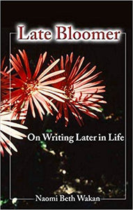 Late Bloomer: On Writing Later in Life