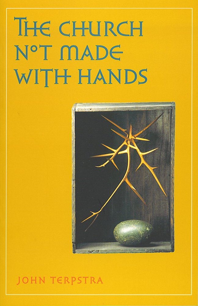 The Church Not Made with Hands