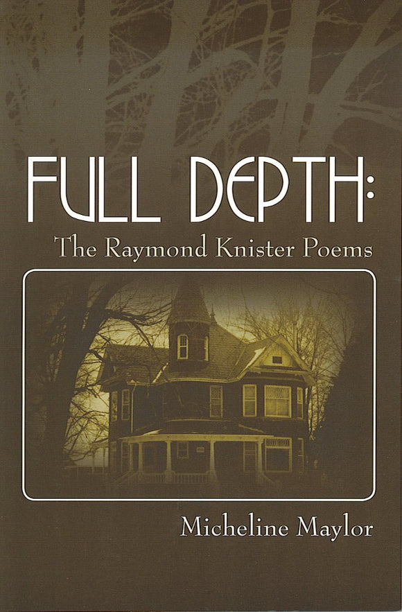 Full depth: the Raymond Knister poems