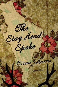 Book Cover: The Stag Head Spoke, Erina Harris