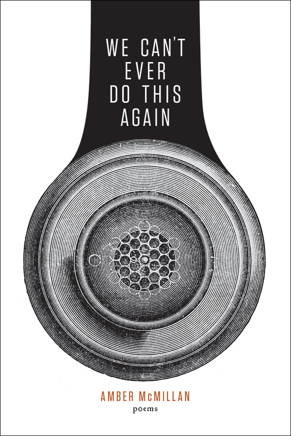 Book Cover: We Can't Ever Do This Again, Amber McMillan