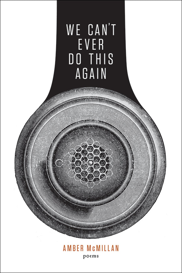 Book Cover: We Can't Ever Do This Again, Amber McMillan