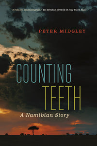 Book Cover: Counting Teeth: A Namibian Story, Peter Midgley