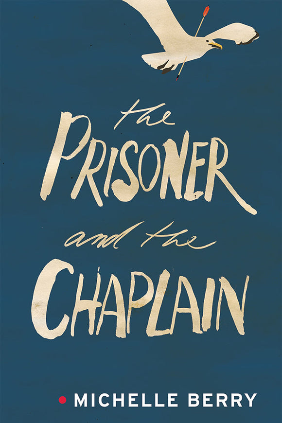 Book Cover: The Prisoner and the Chaplain, Michelle Berry