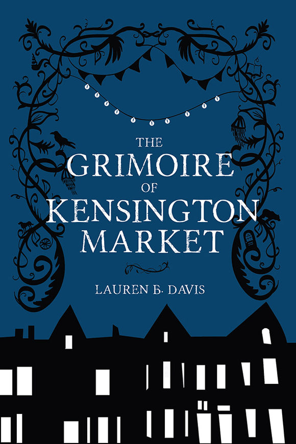 Book Cover: The Grimoire of Kensington Market, Lauren B. Davis