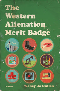 Book Cover: The Western Alienation Merit Badge, Nancy Jo Cullen