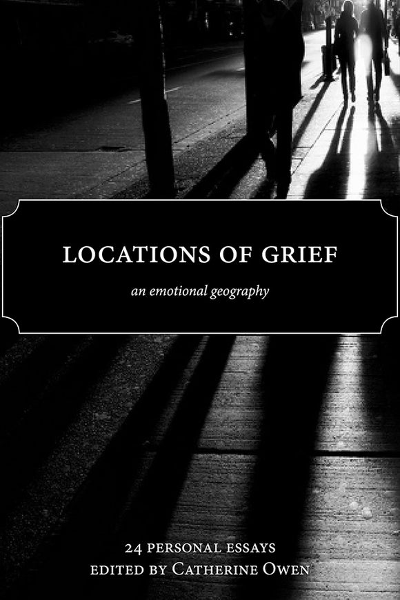 Locations of Grief: An Emotional Geography