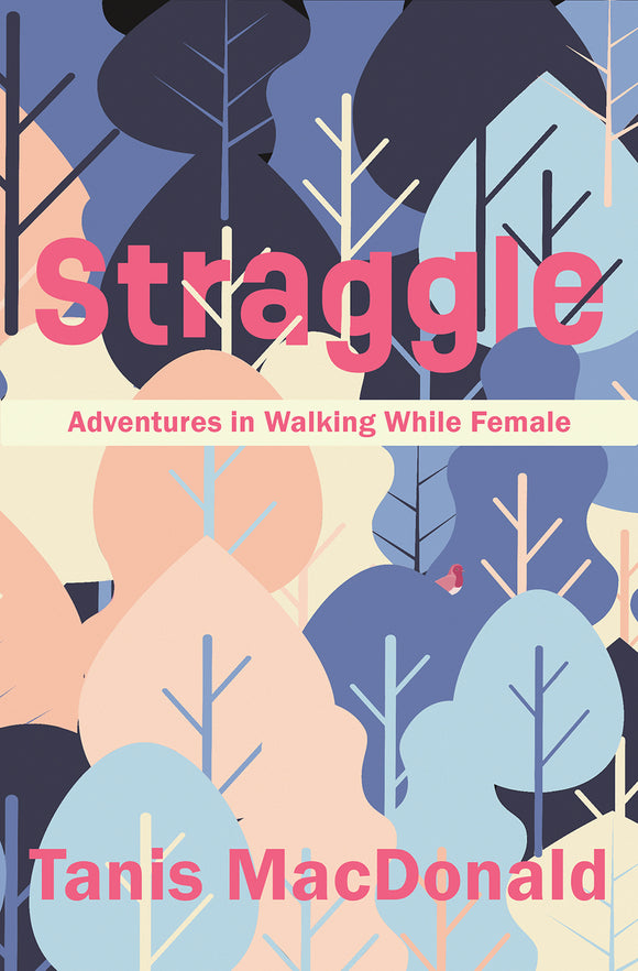 Book cover: Straggle: Adventures in Walking While Female
